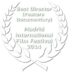 Best Director (Feature Documentary) - Madrid International Film Festival - 2014